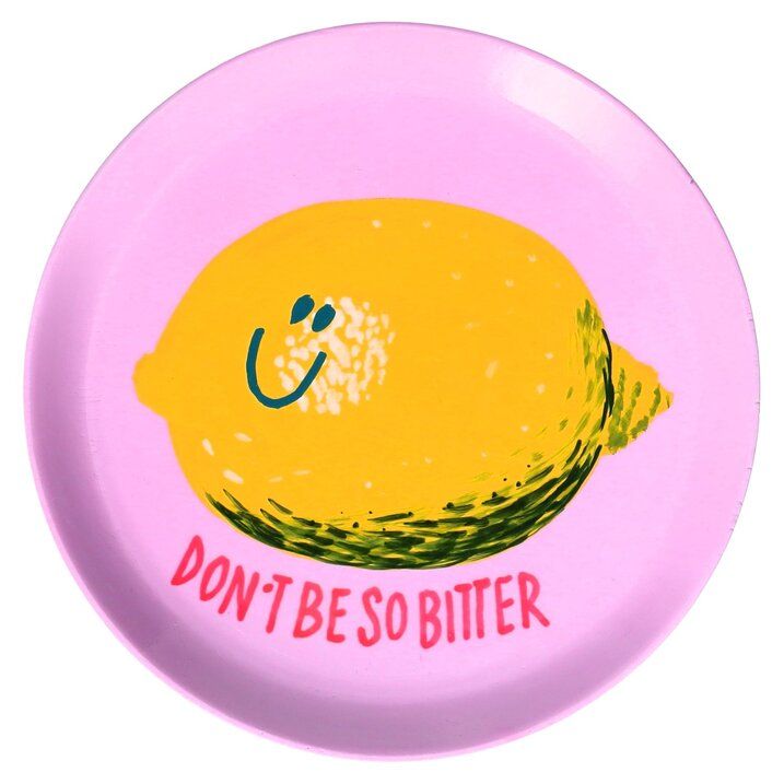 Gift Company Deco Plate " Don`t Be So Bitter"